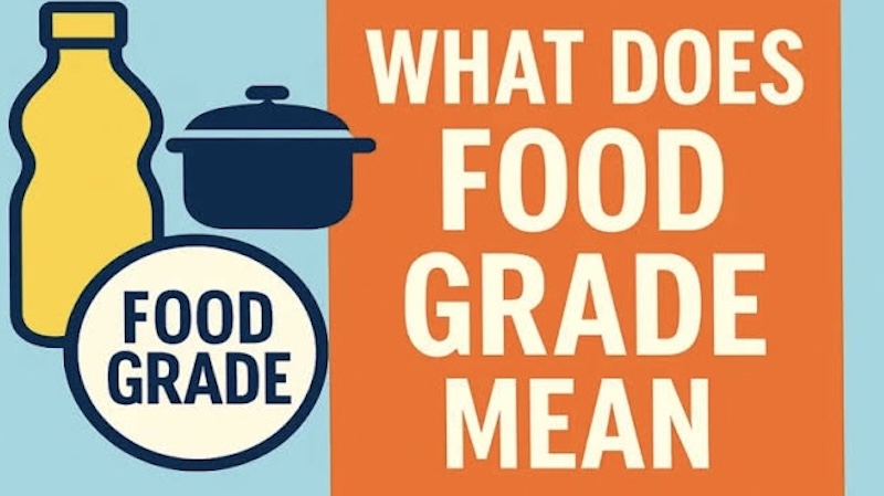 Food Grade vs FDA Approved: What Importers Must Verify