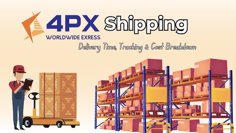 4PX Shipping: Is It Legit? Tracking and Delivery Times