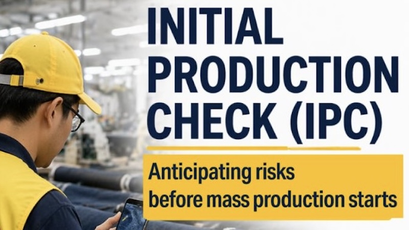 Initial Production Check: The Cheapest Fix in the Order