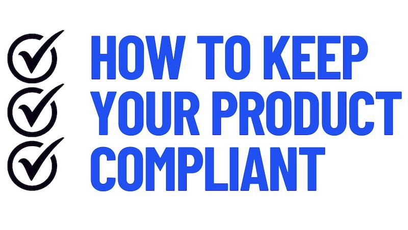 How to keep product compliance
